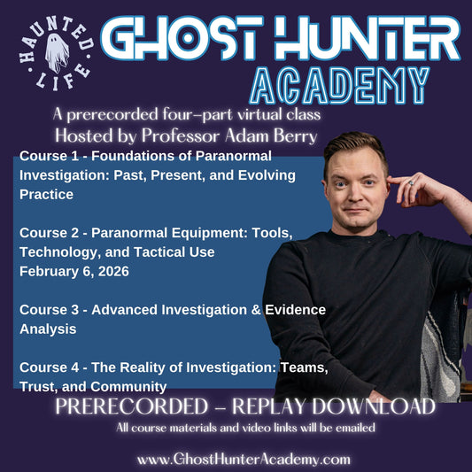 GHOST HUNTER ACADEMY - FULL 4 WEEK COURSE - REPLAY DOWNLOAD