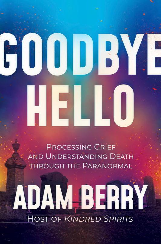 Autographed Copy of GOODBYE HELLO by Adam Berry